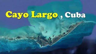 Aerial Tour of Cayo Largo (first version), see link to latest version in description