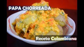 COMO PREPARAR PAPA CHORREADA??? Receta COLOMBIANA