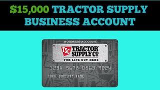 Tractor Supply Business Credit Card - $15,000 Approval No PG