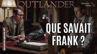 Ce que savait Frank | Outlander, Le saviez-vous ?  Une anecdote sur l'épisode 7 de la saison 4