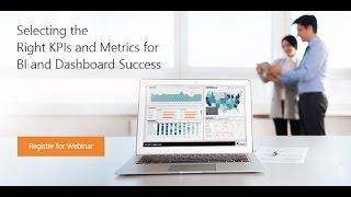 Webinar - Selecting the Right KPIs for BI and Dashboard Success