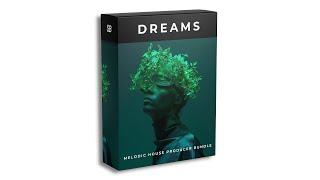 [130MB] Free Melodic Techno House Sample Pack 'DREAMS' - Drum & Melody Loops, Serum Presets