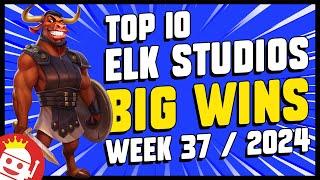  TOP 10 ELK STUDIOS BIG WINS OF WEEK #37 - 2024