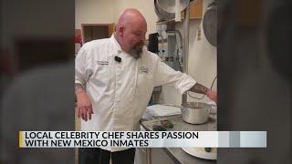 Local celebrity chef teaches culinary arts to New Mexico inmates