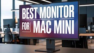 Top 5 Best Monitor for M4 Mac Mini 2024