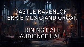 Castle Ravenloft Organ | Curse of Strahd | Dining Hall | Audience Hall | Cthulhu Ambience DND Music