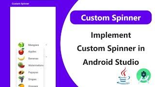 How to Implement Custom Spinner - Android Studio | Android App Development | Java