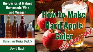 How to Make Hard Apple Cider | Easiest Apple Cider Recipe | Tastes Amazing | Great For Beginners