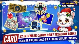 22 December CATGM Daily Treasure Today️CAT GOLD MINER OFFICIAL