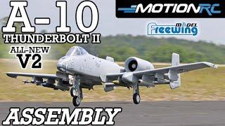 Assembling the New V2 Freewing A-10 Thunderbolt II Twin 80mm RC EDF JET | Motion RC