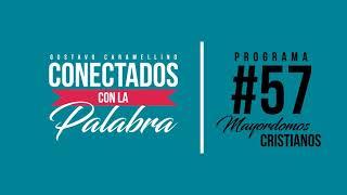 Conectados con la Palabra | Programa #57 Mayordomos Cristianos (Gustavo Caramellino)