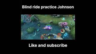 BLIND RIDE JOHNSON  #mlbb #mobilelegends #shorts