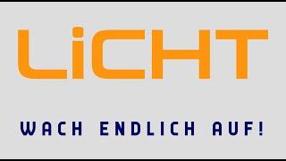 LiCHT - Wach endlich auf!