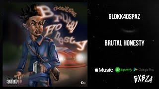 Glokk40Spaz - Brutal Honesty [Audio]