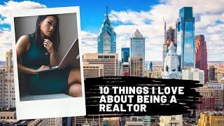 10 things I love about being a Real Estate Agent