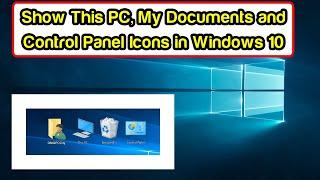 Show This PC/My Documents/Control Panel Icons to Windows 10