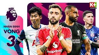 NHẬN ĐỊNH VÒNG 3: DERBY NƯỚC ANH RỰC LỬA MAN UTD - LIVERPOOL, CHELSEA SẼ KHÔNG CÒN "VUI TÍNH"?