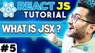 ReactJS Tutorial - 5 - What is JSX - With Live Coding Example 