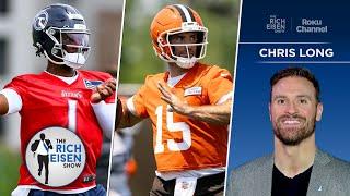 'Green Light' Host Chris Long on Cam Ward Optimism & Browns’ QB Competition | The Rich Eisen Show