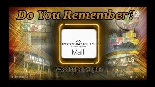 Do You Remember Potomac Mills Mall in Woodbridge Virginia