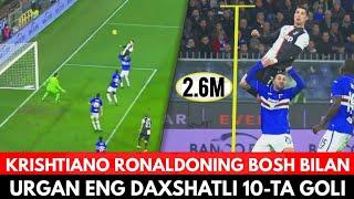 KRISHTIANO RONALDONING BOSH BILAN URGAN 10-TA FANTASTIK GOLI YOHUD JUDA BALANDGA SAKRAB URGAN GOLLAR