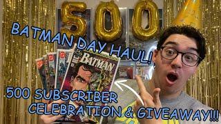 An Entire Haul Of Batman! Batman Day Haul And 500 Subscriber Celebration & Giveaway!!