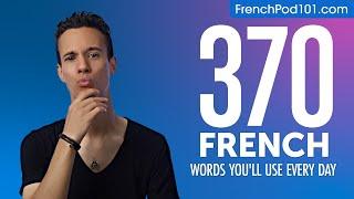 370 French Words You'll Use Every Day - Basic Vocabulary #77