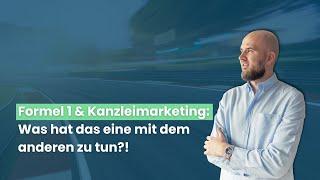 Was hat die Formel 1 mit Kanzleimarketing zu tun?