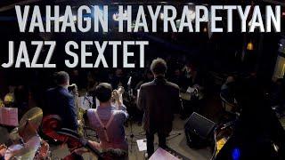 VAHAGN HAYRAPETYAN SEXTET / "SONG FOR YOU" / ВААГН АЙРАПЕТЯН