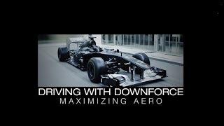 Advanced Driving Techniques: Driving with Downforce - Maximizing Aero