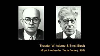 Theodor W. Adorno & Ernst Bloch - Möglichkeiten der Utopie heute (1964) 1/4