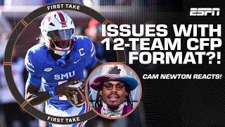 Cam Newton says he has a PROBLEM with the 12-team CFP format!  | First Take