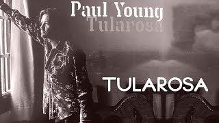 Paul Young - Tularosa