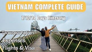 Vietnam Complete Guide with 7/10/14 days Itinerary | Expenses Break up | Things to do in Vietnam