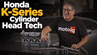 Honda K-Series Cylinder Head Tech