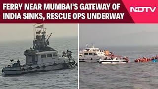 Mumbai Ferry | Ferry Near Mumbai's Gateway of India Sinks, Passengers Being Rescued