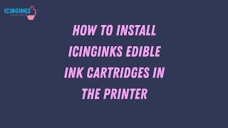 How to install Icinginks Edible Ink cartridges