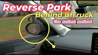 Reverse Parallel Park - Easiest method and How to do behind a Truck