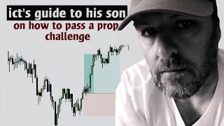 The simple trading rules by ICT to his son that will help you pass your prop. challenge