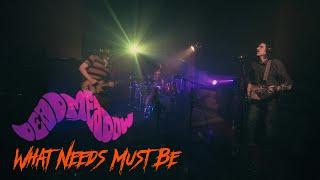 Dead Meadow - What Needs Must Be (Live @ DTH Studios)