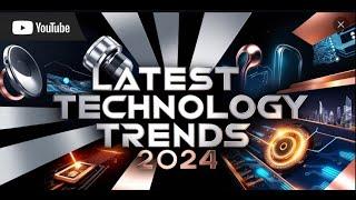 Latest Technology trends 2024 (AI) || Future forge