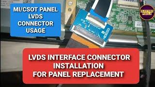 MI/CSOT PANEL LVDS INTERFACE CONNECTOR INSTALLATION FOR DISPLAY REPLACEMENT |LVDS CONVERSION |LVDS