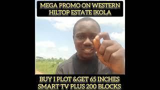 Western Hiltop Estate Alagbado mega promo update