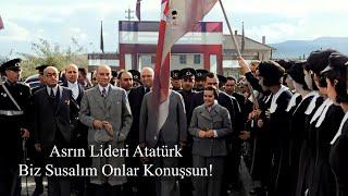 En Net Renkli Görüntülerle Asrın Lideri Atatürk! | Biz Susalım Onlar Konuşsun! #Atatürk