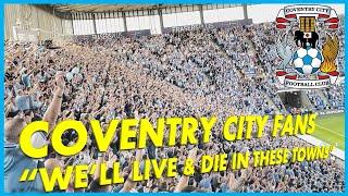 COVENTRY CITY FC FANS | WE'LL LIVE & DIE IN THESE TOWNS!