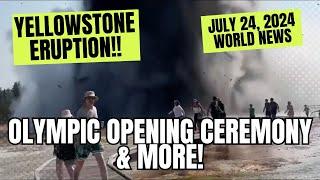 Yellowstone Eruption : Presidential Candidates : 2024 Olympics & MORE!!