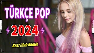 Türkçe Pop Remix 2024 ️ Hareketli Pop Şarkılar Remix  En Çok Dinlenen Şarkılar 2024 Listesi ️