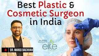 Best Plastic & Cosmetic Surgeon in India - Dr. Manoj Bachhav | 0% EMI Available on All Surgeries