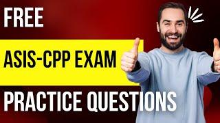 ASIS CPP Exam Free Practice Questions Part 1