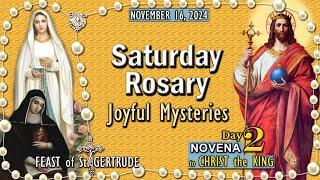 SATURDAY Holy Rosary JOYFUL Mysteries FEAST St. GERTRUDE, DAY 2 NOVENA CHRIST the KING, November 16